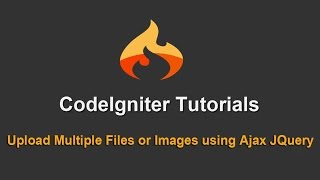 Upload Multiple Image Files in Codeigniter using Ajax JQuery