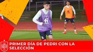 DESDE DENTRO | Primer día de Pedri con la Selección Española Absoluta