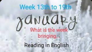 ANOTHER WEEK NEW ENERGIES (13th -  19th)  JAN - READING IN ENGLISH