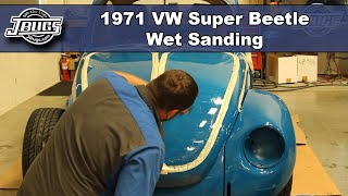 JBugs - 1971 VW Super Beetle - Wet Sanding