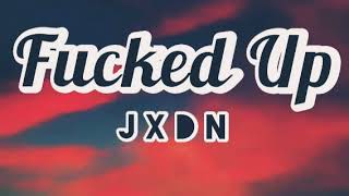 Jxdn - Fucked Up (Karaoke/Instrumental/Lyrics)