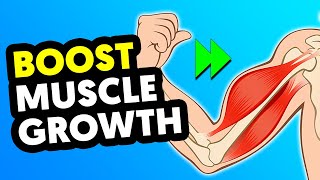 10 MOST Effective Ways To BOOST Muscle Growth