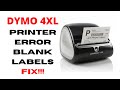 Dymo 4XL Printer Error/Blank Labels FIX!!!