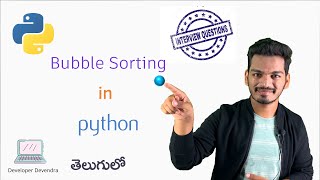 Bubble Sorting in Python | Interview Questions | Python Tutorial For Beginners | Telugu