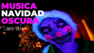 MUSICA OSCURA DE NAVIDAD🎄☃️ | DARK CHRISTMAS 2022 - 2023