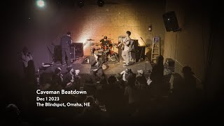 CAVEMAN BEATDOWN at The Blindspot, Dec 1 2023, Omaha, NE | FULL SET | RAW Underground LIVE