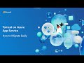 Migrate a Java Tomcat App Easily to Azure App Service - Java on Azure Quickstarts Season 2, E1