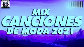 MIX REGGAETON 2021 - MIX CANCIONES DE MODA 2021