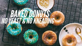 BAKED DONUTS  - EASY and QUICK with No Yeast and No Kneading!