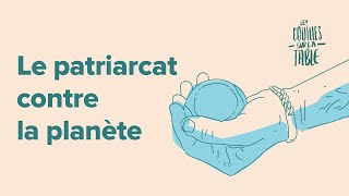 Le patriarcat contre la planète