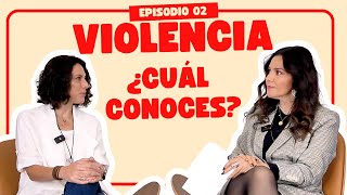 E2 -  Heridas Abiertas -  Violencia, ¿Cuál Conoces?