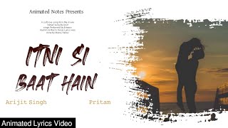 Itni Si Baat Hain(Lyrical) | Arijit Singh | Pritam | Animated Music Video