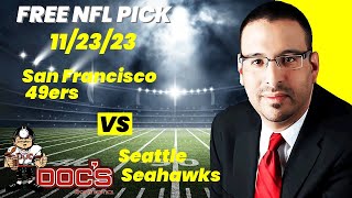 NFL Picks - San Francisco 49ers vs Seattle Seahawks Prediction, 11/23/2023 Week 12 NFL Free Picks