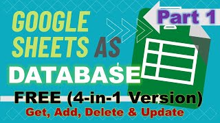 Part 1 - Make Google Sheets as your Database API (Ver. 2)