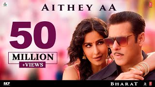 'Aithey Aa' Song - Bharat | Salman Khan, Katrina Kaif | Vishal & Shekhar ft. Aka