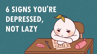 6 Signs You're Depressed, Not Lazy (Real Human Actors)
