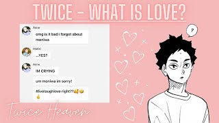 [What is Love?] Haikyuu x Twice || Haikyuu text skits ||