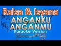 Raisa & Isyana Sarasvati - Anganku Anganmu (Karaoke) | GMusic