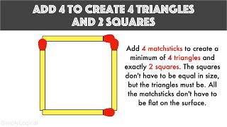 Add 4 to Create 4 Triangles and 2 squares || Matchstick Puzzles