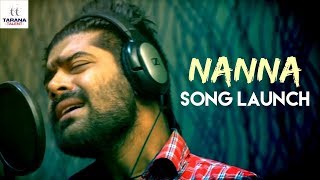 Nanna Song Launch | Revanth | Karthik Kodakandla | Akhilesh Reddy | Tarana Talent