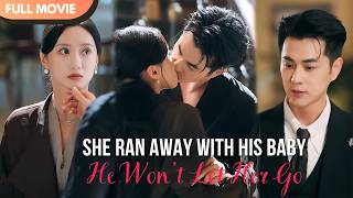 [ENG  SUB] She Ran Away with His Baby, Now He’s Begging for a Second Chance | Full #cdrama