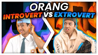 ORANG INTROVERT VS EXTROVERT😱