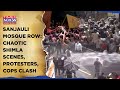 Shimla: Sanjauli Mosque Row Explodes| Shocking Scenes As Cops, Protesters Clash| Himachal Tense?