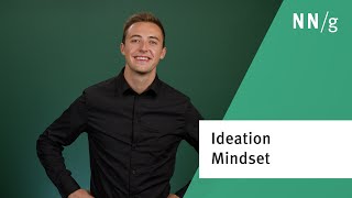 Ideation is a Mindset