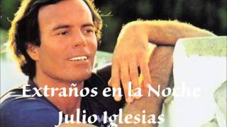 Extraños en la noche Julio Iglesias