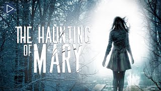 MARY LOSS OF SOUL: THE HAUNTING OF MARY 🎬 Exclusive Full Horror Movie Premiere 🎬 HD 2022