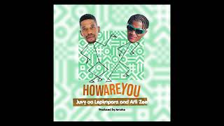 Juvy Oa Lepimpara \u0026 Atii Zee - HOW ARE YOU (Official Audio)