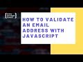 How To Validate an Email Address With JavaScript