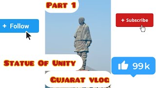 Gujarat vloge part -1 statue of unity ￼. #travel #gujarat #statueofunity #food #travelvlog