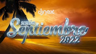 Sesion SEPTIEMBRE 2022 MIX (Reggaeton, Comercial, Trap, Flamenco, Dembow) DJ NEV