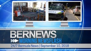 Bernews Newsflash For Monday September 10, 2018