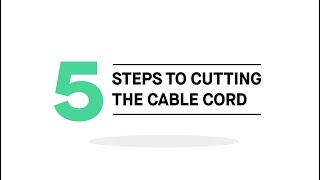 How to Cut the Cable Cord in 5 Steps