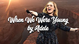 🎵 Adele - When We Were Young Lyric