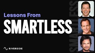 What To Learn From SmartLess Podcast