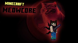 Minecraft Meowcore - Harcore SMP Livestream