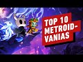 Top 10 Metroidvanias (That Aren't Metroid or Castlevania)
