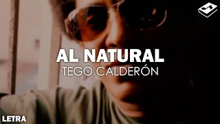 Tego Calderón - Al Natural (Letra) | SONGBOOK