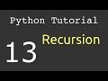 Recursion : Python Tutorial #13
