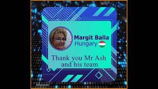 Thank you, Mr Ash and his team - Margit Balla - HUNGARY