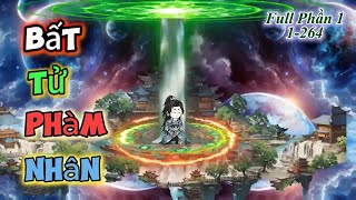 Hành Trình Đến Bất Tử Của Phàm Nhân | Full Phần 1 | 1-264 | KimAnhVietsub