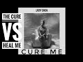 Lady gaga the cure vs heal me cure me