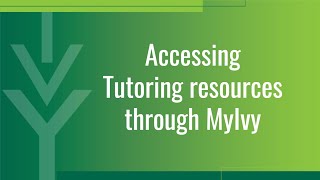 MyIvy Student Guide: Accessing Tutoring Resources