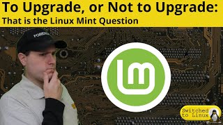 Upgrade to Linux Mint 20 or not?
