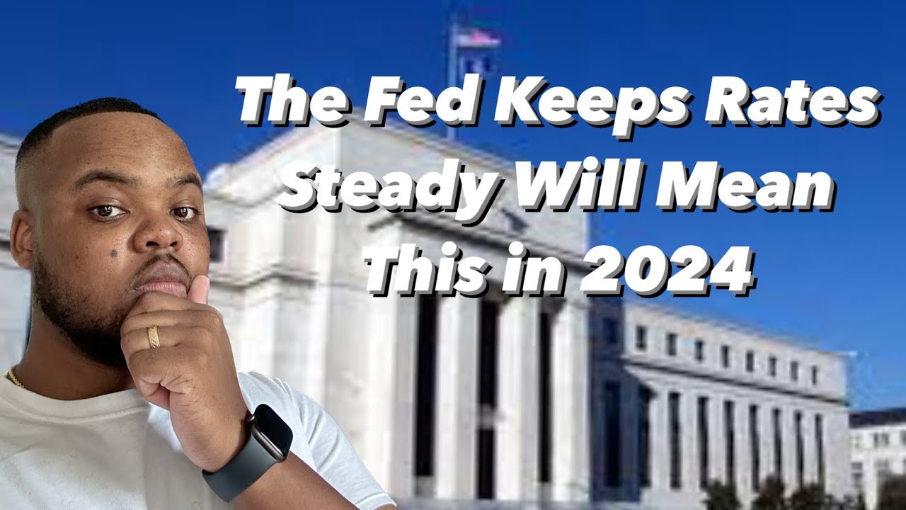 Fed Keeps Rates Steady | The Fed Keeps Rates Steady..for Now | The Fed ...