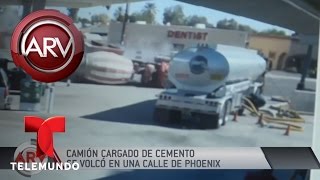 Camión cargado de cemento se vuelca en Phoenix | Al Rojo Vivo | Telemundo