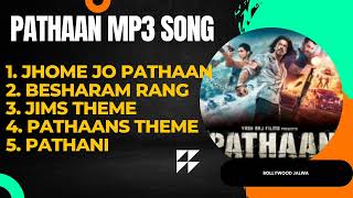 Pathaan MP3 Song| Pathaan Movie All Mp3 Song| Pathaan (2023) Sharukh, Deepika, Jhon Abraham